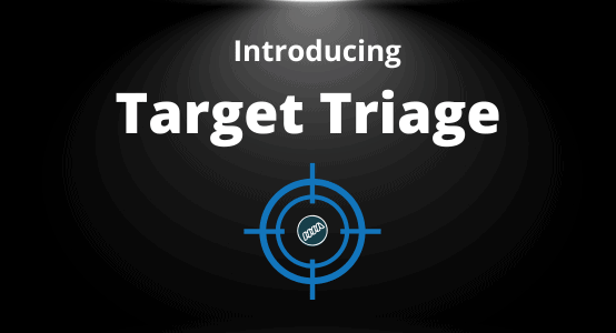 Introducing Target Triage