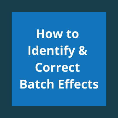 White text on a blue background reads "How to Identify and Correct Batch Effects"